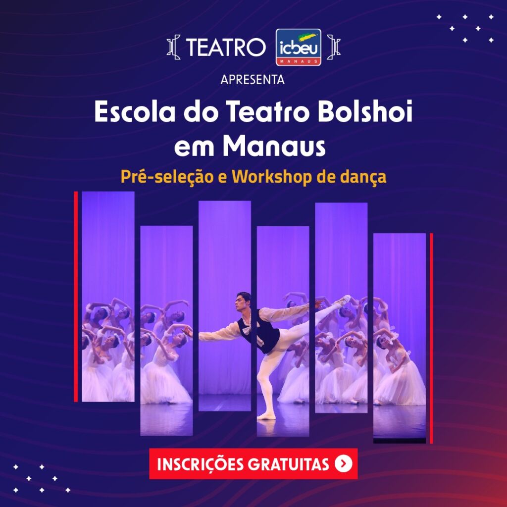 ICBEU Manaus vai receber Escola do Teatro Bolshoi para pré-seleção e workshop de dança